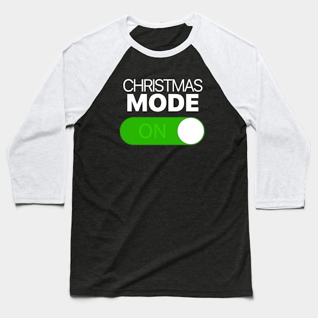 Christmas Mode On Toggle Android Iphone Baseball T-Shirt by carcinojen